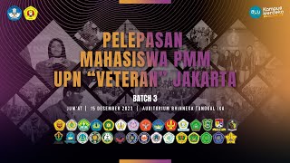 🔴 LIVE | Pelepasan Mahasiswa PMM UPNVJ Batch 3