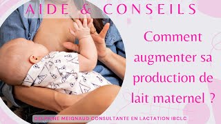 Comment augmenter ma production en lait maternel ?