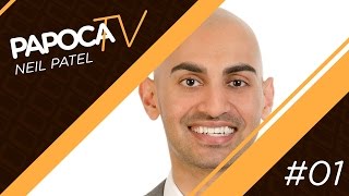 Papoca TV #01 | Neil Patel