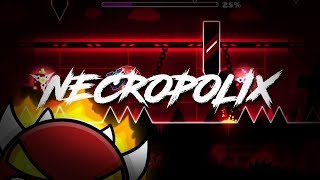 [60hz] Geometry Dash (Demon) - NecropoliX by Namtar