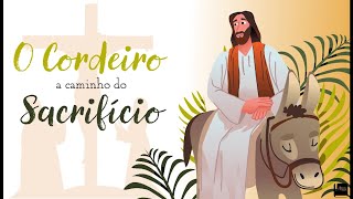 O Cordeiro a Caminho do Sacrifício - Aplicativo da Bíblia