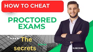 Cheat Proctored Exams - Secrets You must Know before Bypassing Proctored Exams