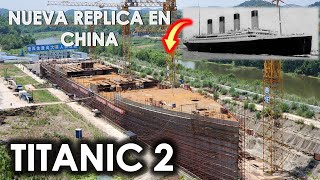 TITANIC 2  ? - REPLICA EN CHINA - NUEVOS DETALLES - MendoZza