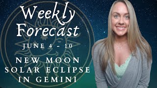 New Moon Solar Eclipse in Gemini June 2021 | Weekly Astrology 5-Minute Forecast for All 12 Signs