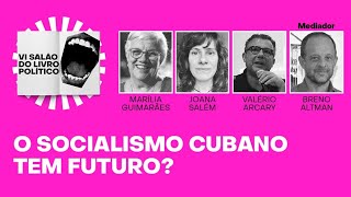 O socialismo cubano tem futuro?