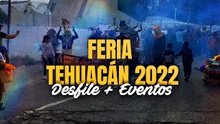 Feria Tehuacán 2022 | Desfile y Apertura de la Feria 2022