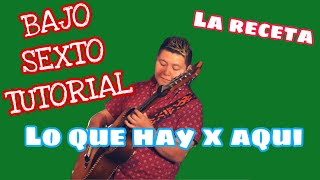 Lo Que Hay X Aqui - La Receta (TABS Bajo Quinto Tutorial)