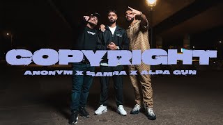 Anonym X Samra X Alpa Gun - Copyright