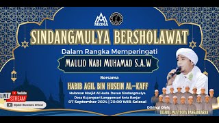 Sindangmulya Bersholawat Memperingati Maulid Nabi Muhammad SAW  bersama Habib Agil Bin Husen Al-Kaff