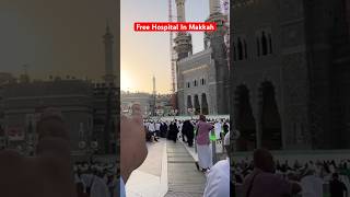 Free Hospital In Makkah || Nawaz Rashadi Vlogs #shorts #ytshorts #nawazrashadivlogs