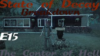 The Center of Hell! [Paige Plays Through "State of Decay 1 DLC - Breakdown" - E15 (FINALE)]