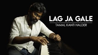 Lag Jaa Gale | Tamal Kanti Halder | Acoustic Reprise Version