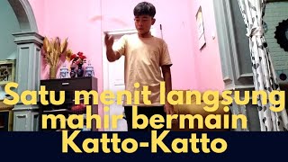 Bermain "katto-katto" satu menit langsung mahir