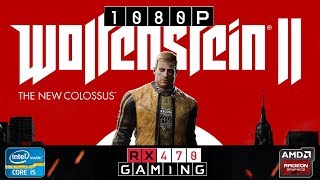 RX 470 | Wolfenstein II: The New Colossus | 1080p | Maxed Out