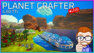 Planet Crafter Live Hardcore Playthrough 🔴 4.50 TTi - Is Tonight The Night We COMPLETE This?