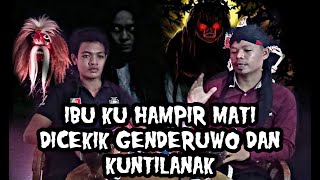 Dicekik Genderuwo, Ibu Saya Hampir M4ti- Cerita Horror Nyata Mas I