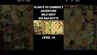 PLANTS VS ZOMBIES 2 WILD WEST BIG BAD BUTTE LEVEL 14 #gameandroid #game #games #gamehpkentang