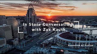 In-store Conversations at PROCAM with Zak Kauth