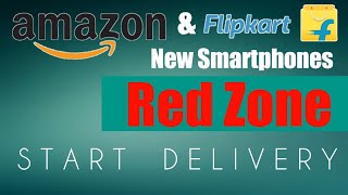 Amazon & Flipkart Redzone Delivery Start | Buy Non - Essential Product Redzone Area 🔥