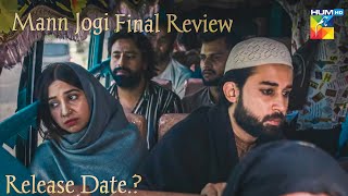 Mann Jogi Release Date | Final Review | Bilal Abbas Khan - Sabeena Farooq | Dramaz ARL