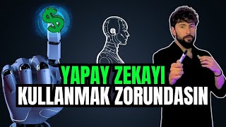 Yapay Zekayı Nasıl Kullanmalısın? | Yapay Zeka İş Fırsatları | EN BASİT VE PRATİK ANLATIM