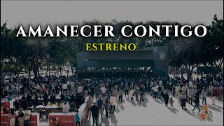 AMANECER CONTIGO | ESTRENO | LÁGRIMAS DE DOLORES