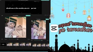 Tiktok capcut marhaban ya ramadhan