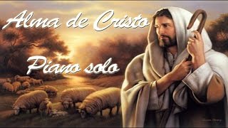 Alma de Cristo (piano solo)