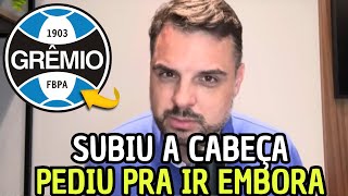 URGENTE! NÃO QUER JOGAR MAIS AQUI! ACABOU DE SAIR! NOTÍCIAS DO GRÊMIO