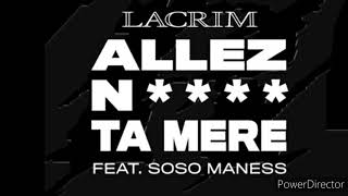 Lacrim – Allez nique ta mère feat Soso Maness