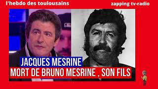 Jacques Mesrine : Mort brutale de son fils Bruno, à 57 ans .