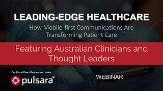 Leading Edge Healthcare: How Mobile-first Communications Are Transforming Patient Care