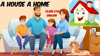 A house A home, class 6th cbse ncert class 6th poem a house a home 🏡