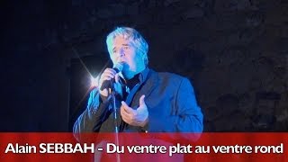 Alain Sebbah - Sosie vocal de Serge Lama - Du ventre plat au ventre rond