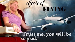 How Flying Affects Your HEALTH!