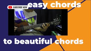 Easy chords make beautiful chords