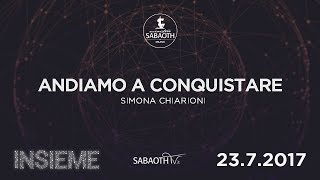 Domenica Gospel@ Firenze | Andiamo a conquistare  ( parte 1) - Simona Chiarioni  | 23.07.2017