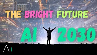 AI Technology in 2030 will be AWESOME! YOU WON'T BELIEVE!