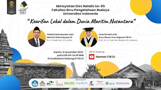 Perayaan Dies Natalis ke-85 FIB UI "Kearifan Lokal dalam Dunia Maritim Nusantara"