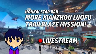 Continuing The Xianzhou Luofu Arc! | Honkai Star Rail