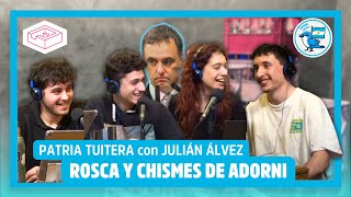 INTERNAS de la CASA ROSADA con JULIÁN ÁLVEZ  / #PatriaTuitera