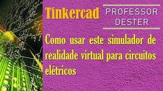 Tinkercad | Como usar o simulador de realidade virtual de circuitos elétricos  (online e gratuito)