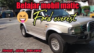 Belajar mobil matic ll Ford Everest