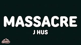 J Hus - Massacre (Lyrics)