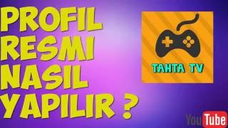 Youtube Kanal Profil Resmi Yapma -PROGRAMSIZ-