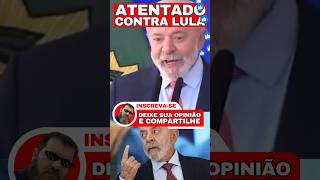 ✂️Atentado contra presidente LULA🤥#lula #bolsonaro #dilmarousseff #viralshorts #shortsvideo