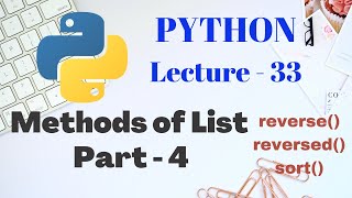 LIST in PYTHON3 - Methods of class LIST | Part - 4 | Lecture - 33