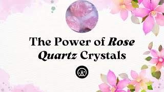 The Power of 🩷Rose Quartz Crystals💎