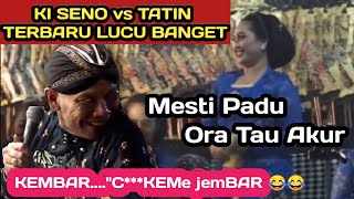 KI SENO vs TATIN Terbaru ~ Mesti Padu Ora Tau Akur Lucu Banget