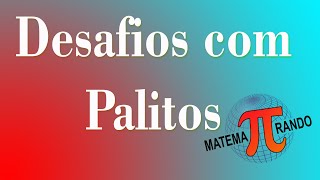 Desafios com palitos